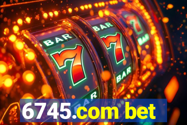 6745.com bet